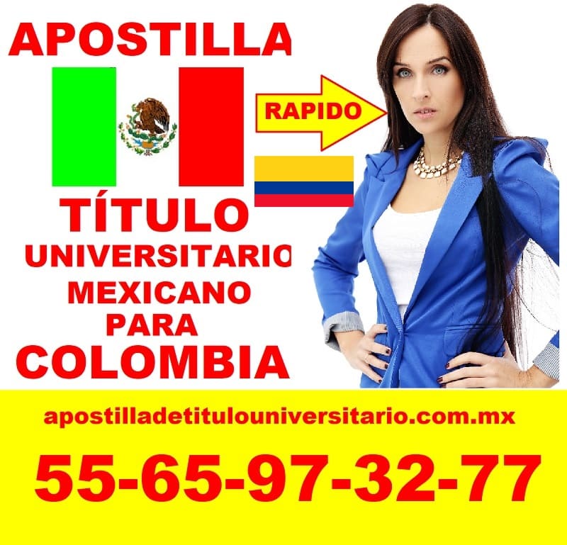 titulo universitario de mexico apostillado para colombia