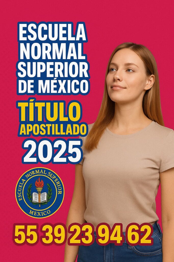 apostillado de titulo de licenciatura en educación secundaria de la escuela normal superior de México